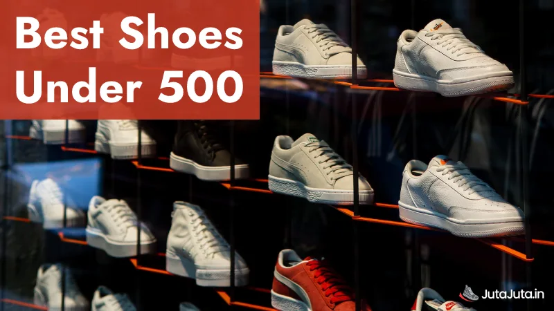 Best Shoes Under 500